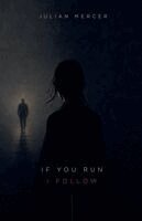 Julian Mercer - If You Run, I Follow, Häftad. Tillgänglighet: Lägg i varukorg