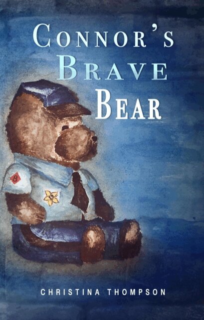 Christina Thompson - Connor's Brave Bear, E-bok