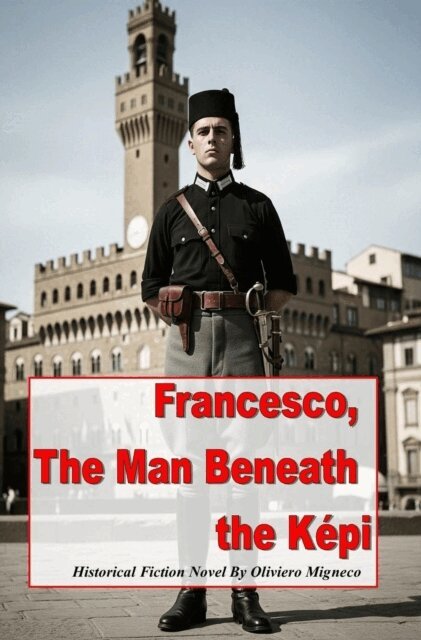 Oliviero Migneco - Francesco The Man Beneath the Kepi, E-bok. Tillgänglighet: Lägg i varukorg