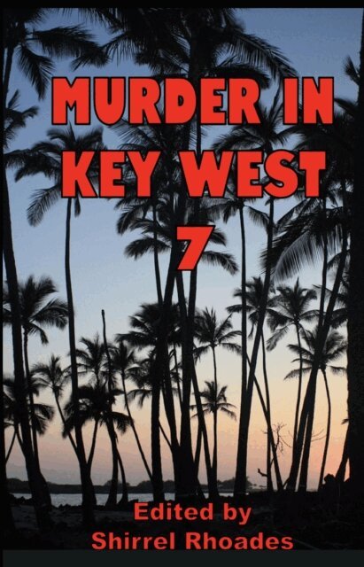 Shirrel Rhoades - Murder In Key West 7, E-bok