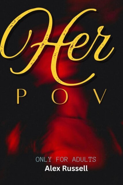 Alex Russell - Her POV, E-bok