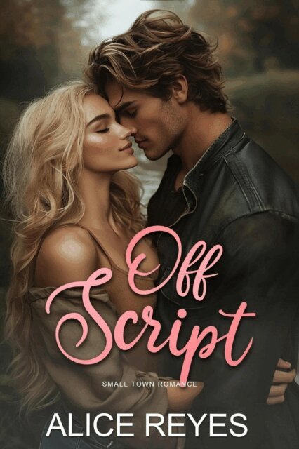 Alice Reyes - Off Script: Small Town Romance, E-bok. Tillgänglighet: Lägg i varukorg