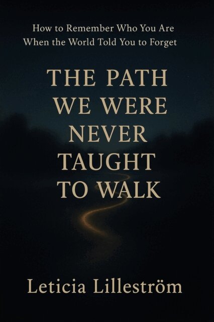 Leticia Lillestrom - Path We Were Never Taught to Walk, E-bok. Tillgänglighet: Lägg i varukorg