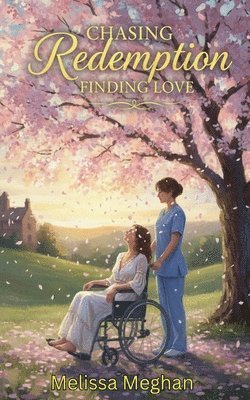 Melissa Meghan - Chasing Redemption Finding Love, Häftad