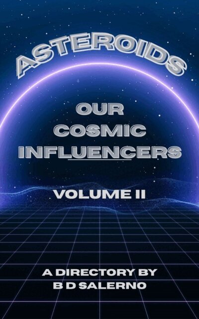 B D SALERNO - Asteroids Our Cosmic Influencers vol. II, E-bok. Tillgänglighet: Lägg i varukorg