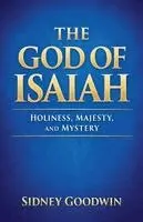 Sidney Goodwin - God of Isaiah, Häftad. Tillgänglighet: Lägg i varukorg