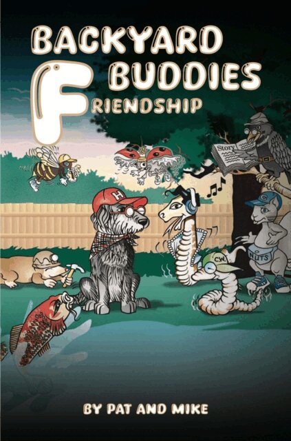 Mike, Pat - Backyard Buddies: Friendship, E-bok
