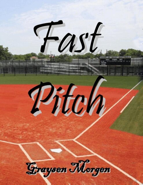 Graysen Morgen - Fast Pitch, E-bok