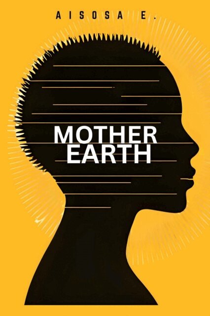 Aisosa E. - Mother Earth, E-bok