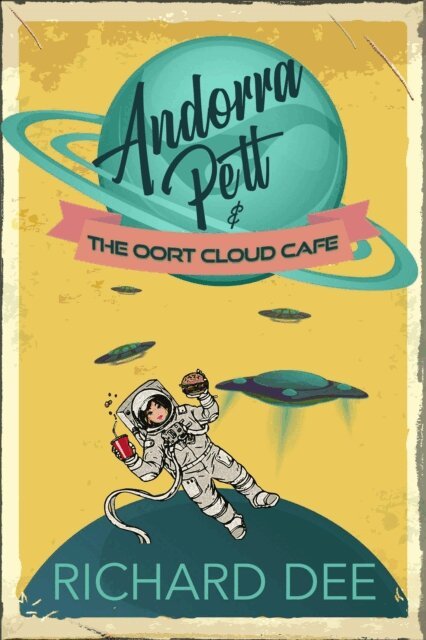 Richard Dee - Andorra Pett and the Oort Cloud Cafe, E-bok