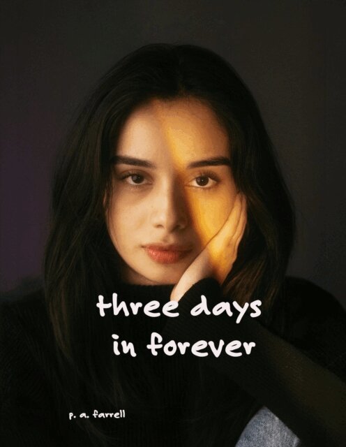 P. A. Farrell - Three Days in Forever, E-bok. Tillgänglighet: Lägg i varukorg