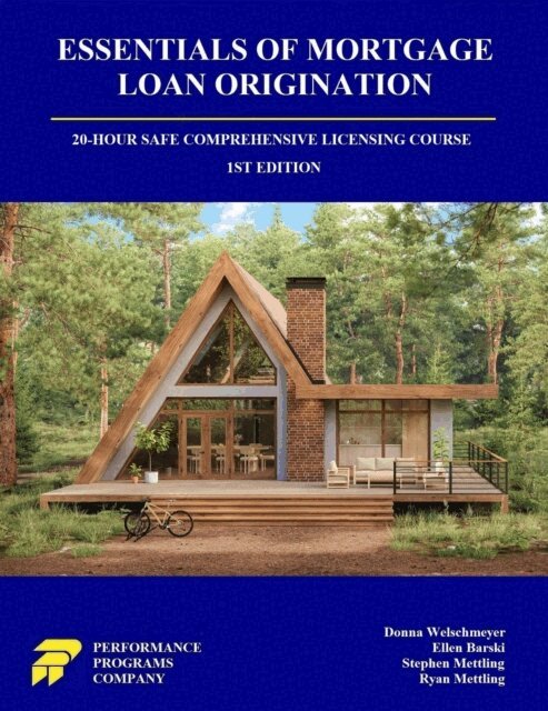 Ryan Mettling, Stephen Mettling, Ellen Barski, Donna Welschmeyer - Essentials of Mortgage Loan Origination: 20-Hour SAFE Comprehensive Licensing Course, E-bok