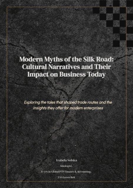 Biz Chinese with Iza - Modern Myths of the Silk Road: Cultural Intelligence for High-Stakes Deals, E-bok