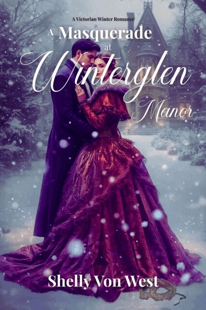 Shelly Von West - Masquerade at Winterglen Manor, E-bok. Tillgänglighet: Lägg i varukorg