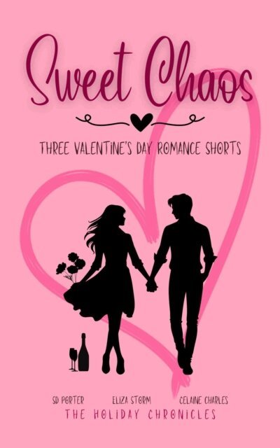 SD Porter, Eliza Storm, Celaine Charles - Sweet Chaos, E-bok