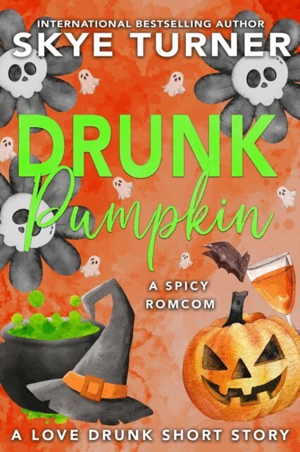 Drunk Pumpkin, A Love Drunk Short Story
