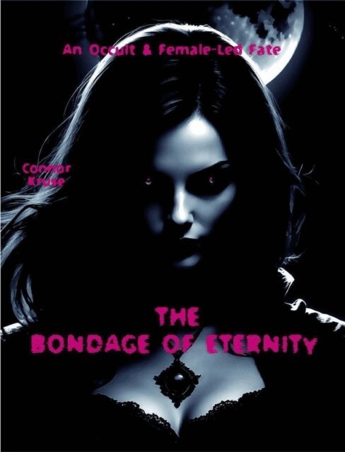 Connor Kruse - Bondage of Eternity, E-bok