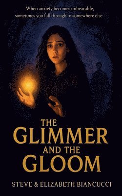 Elizabeth Biancucci, Steve Biancucci - Glimmer and The Gloom, Häftad. Tillgänglighet: Lägg i varukorg