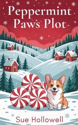 Sue Hollowell - Peppermint Paws Plot, Häftad