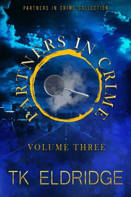 TK Eldridge - Partners in Crime Collection - Volume Three, E-bok