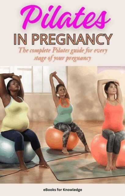 Fernanda - Pilates in pregnancy: The complete Pilates guide for every stage of your pregnancy, E-bok