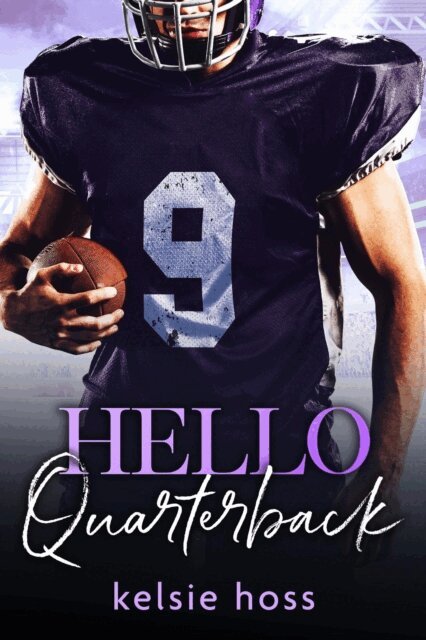 Kelsie Hoss - Hello Quarterback, E-bok