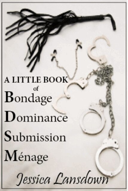 Jessica Lansdown - Liitle Book of Bondage Dominance Submission Menage, E-bok. Tillgänglighet: Lägg i varukorg