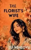 Sli Ndhlovu - Florist's Wife, Häftad. Tillgänglighet: Lägg i varukorg