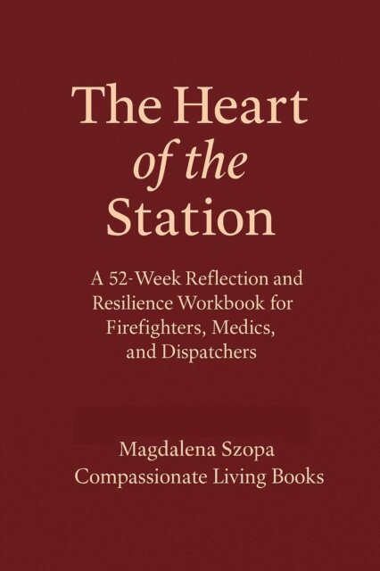 Magdalena Szopa - Heart of the Station: A 52 Week Reflection and Resilience Workbook for EMTs, Firefighters, and Dispatchers, E-bok. Tillgänglighet: Lägg i varukorg