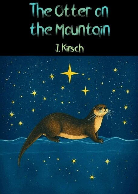 J. Kirsch - Otter on the Mountain, E-bok