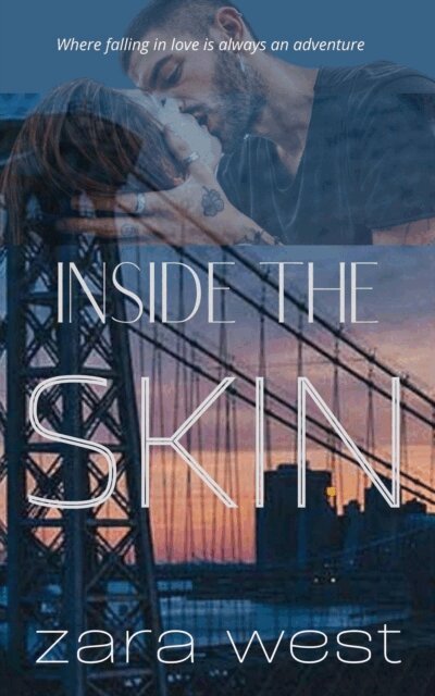 Zara West - Inside the Skin: Love, Longing, and Overcoming, E-bok