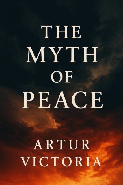 Artur Victoria - Myth of Peace, E-bok