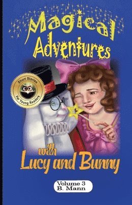 B Mann - Magical Adventures with Lucy and Bunny, Häftad. Tillgänglighet: Lägg i varukorg