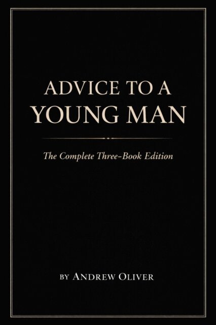 Andrew Oliver - Advice to a Young Man, E-bok
