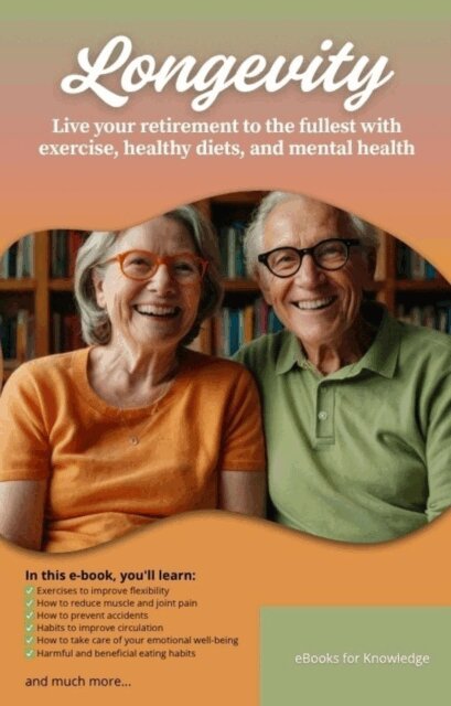 Fernanda - Longevity - Live your retirement to the fullest with exercise, healthy diets, and mental health, E-bok