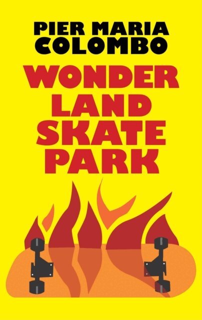 Pier Maria Colombo - Wonderland Skate Park, E-bok