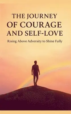 Journey of courage and self love