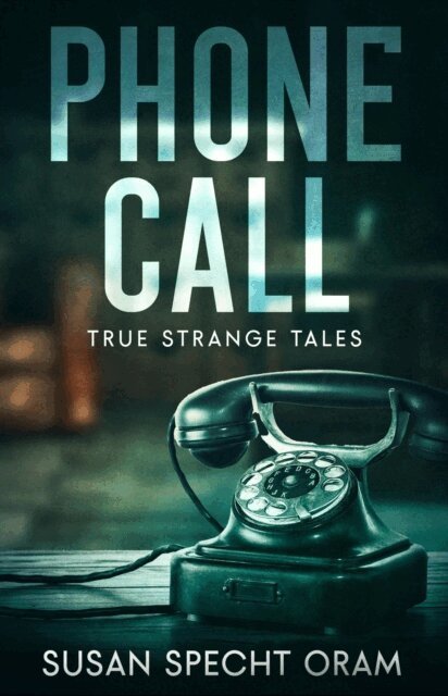 Susan Specht Oram - Phone Call, E-bok