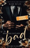 Bringing Out Her Bad, svensk utgva, bok 1