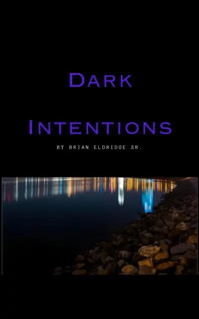 Brian Eldridge Sr. - Dark Intentions, E-bok. Tillgänglighet: Lägg i varukorg