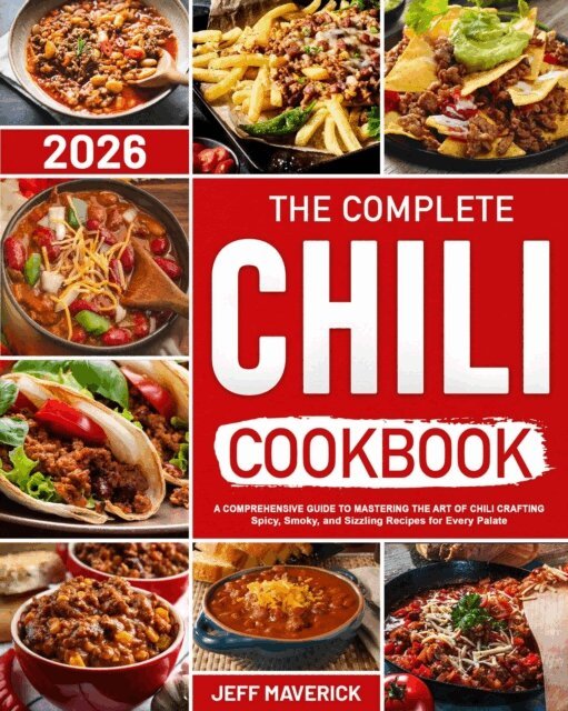 Jeff Maverick - Complete Chile Cookbook, E-bok