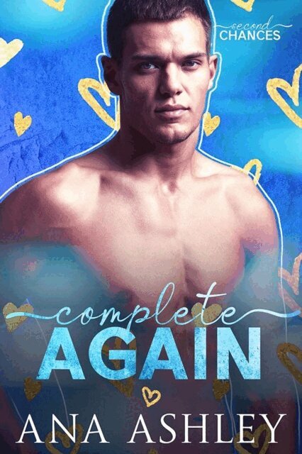 Ana Ashley - Complete Again, E-bok