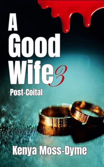 Kenya Moss-Dyme - Good Wife: Post-Coital, E-bok