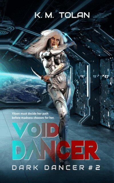 K M Tolan - Void Dancer, E-bok