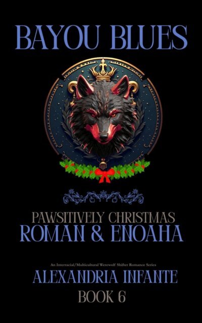 Alexandria Infante - Pawsitivity Christmas; Roman & Enoaha, E-bok