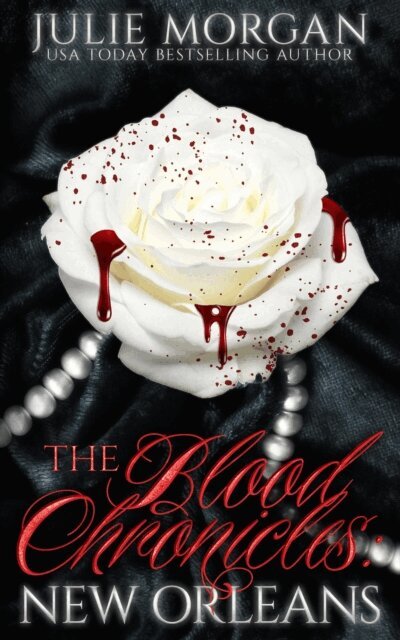 Julie Morgan - Blood Chronicles: New Orleans, E-bok