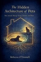 Rebecca O'Donnell - Hidden Architecture of Pets, Häftad. Tillgänglighet: Lägg i varukorg