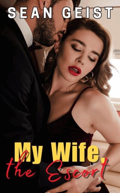 Sean Geist - My Wife the Escort, E-bok