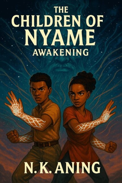 N.K. Aning - Children of Nyame: Awakening, E-bok