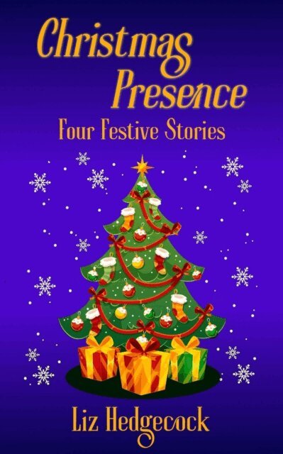 Liz Hedgecock - Christmas Presence: Four Festive Stories, E-bok